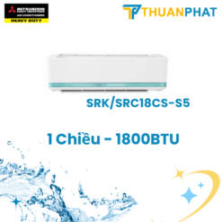Điều hòa Mitsubishi Heavy 1 Chiều SRK/SRC18CS-S5