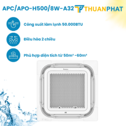Điều hoà Cassette Sumikura 2 chiều 50.000BTU APC/APO-H500/8W-A32