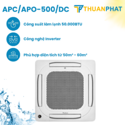 Điều hoà Cassette Sumikura Inverter 1 chiều 50.000BTU APC/APO-500/DC